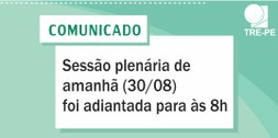 Mudança excepcional do horário da sessão plenária de 30/08