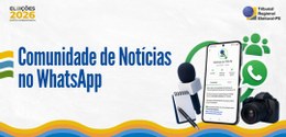 TRE-PE convida jornalistas a participarem de comunidade no WhatsApp