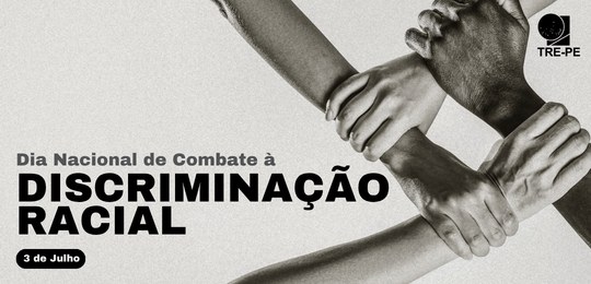 TRE-PE destaca ações afirmativas no Dia Nacional de Combate à Discriminação Racial.
