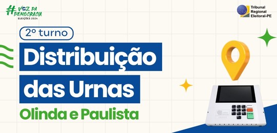 TRE-PE - Distribuição das Urnas de Olinda e Paulista Distribuição das Urnas de Olinda e Paulista