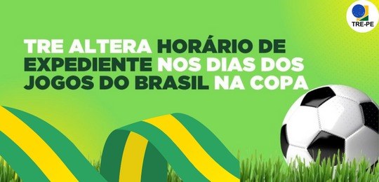 TRE-PE divulga expediente nos dias de jogos do Brasil TRE-PE divulga expediente nos dias de jogos do Brasil