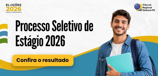 TRE-PE divulga resultado provisório do Programa de Estágio de Nível Superior 2026