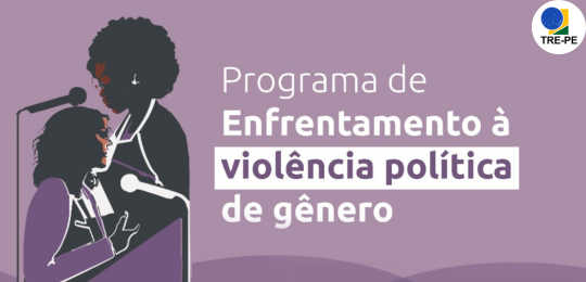TRE-PE - DPU divulga programa de enfrentamento à violência política de gênero nas Eleições 2024 TRE-PE - DPU divulga programa de enfrentamento à violência política de gênero nas Eleições 2024