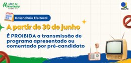 TRE-PE - Eleições 2024: transmissão de programa com pré-candidato fica proibida a partir de 30 d...