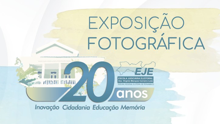 TRE-PE Exposição fotográfica dos 20 anos da EJE-PE