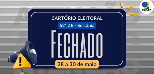 TRE-PE - Fechamento temporário do Cartório Eleitoral de Sertânia TRE-PE - Fechamento temporário do Cartório Eleitoral de Sertânia
