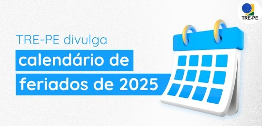TRE-PE - Feriados 2025 TRE-PE - Feriados 2025