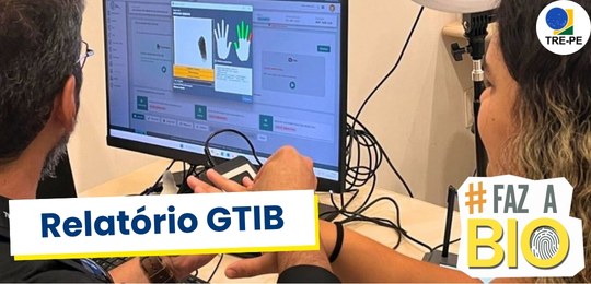 TRE-PE - GTIB divulga relatório de ações voltadas ao cadastramento biométrico em 2025