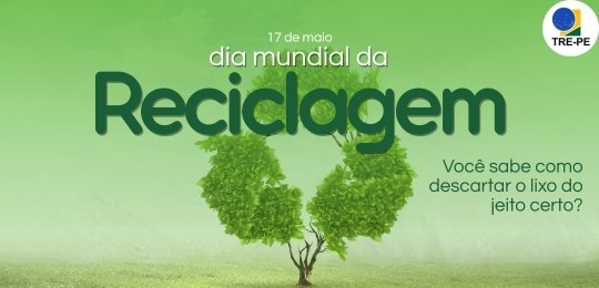 TRE-PE No Dia Mundial da Reciclagem, TRE-PE celebra avanços em sustentabilidade e gestão de resíduos No Dia Mundial da Reciclagem, TRE-PE celebra avanços em sustentabilidade e gestão de resíduos