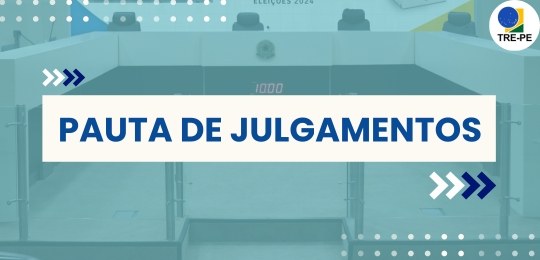 TRE-PE - Pauta de julgamentos TRE-PE - Pauta de julgamentos