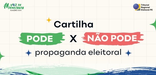 TRE-PE - Pode x Não Pode - Dia da Eleição