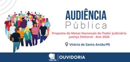 TRE-PE promoverá audiência pública sobre as Metas Nacionais do Poder Judiciário em Vitória de Sa...