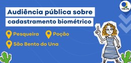 TRE-PE realiza audiências públicas sobre cadastramento biométrico em mais três municípios do Agr...