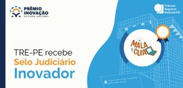 TRE-PE recebe Selo Judiciário Inovador pelo projeto “De Mala e Cuia”