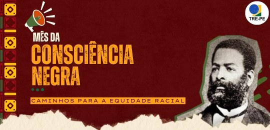 TRE-PE relança curso “Caminhos para a Equidade Racial” e promove ações durante o Mês da Consciência Negra TRE-PE relança curso “Caminhos para a Equidade Racial” e promove ações durante o Mês da Consciên...